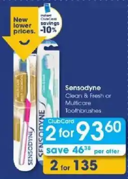 Clicks Sensodyne Clean & Fresh or Multicare Toothbrushes offer