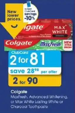 Clicks Colgate MaxFresh Advanced Whitening or Max White Lasting White or Charcoal Toothpaste offer