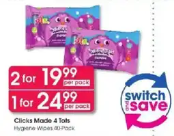Clicks Clicks Made 4 Tots Hygiene Wipes offer