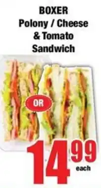 Boxer BOXER Polony / Cheese & Tomato Sandwich offer