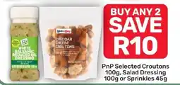 Pick n Pay Liquor PnP Selected Croutons, Salad Dressing or Sprinkles offer