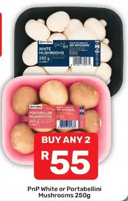 Pick n Pay Liquor PnP White or Portabellini Mushrooms offer