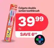 PEP Colgate double action toothbrush 2's offer