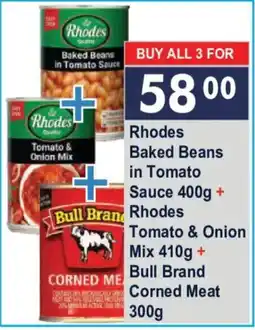 President Hyper Rhodes Baked Beans in Tomato Sauce + Rhodes Tomato & Onion Mix + Bull Brand Corned Meat offer
