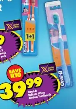 Shoprite Oral-B Delicate White Medium Toothbrush offer