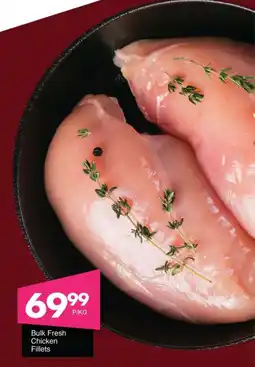 Save Bulk Fresh Chicken Fillets offer