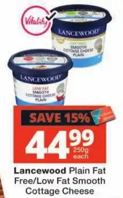 Checkers Lancewood Plain Fat Free/Low Fat Smooth Cottage Cheese offer