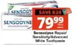 Checkers Hyper Sensodyne Repair/ Sensitivity/Advanced White Toothpaste offer