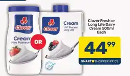 Pick n Pay Clover Fresh or Long Life Dairy Cream 500ml Each offer
