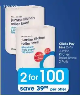 Clicks Clicks Pay Less 2-Ply Jumbo Kitchen Roller Towel 2 Rolls offer