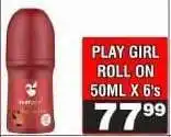 Advance Cash n Carry PLAY GIRL ROLL ON 50ML X 6's offer