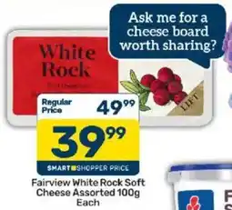 Pick n Pay Fairview White Rock Soft Cheese Assorted offer