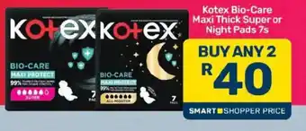Kotex Bio-Care Maxi Thick Super or Night Pads