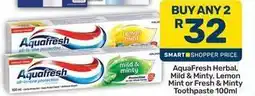 Pick n Pay Aquafresh - herbal, mild & minty, lemon mint or fresh & minty toothpaste offer