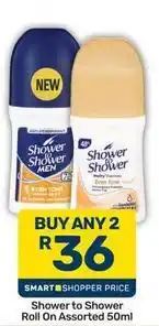 Pick n Pay Shower to shower - roll on offer