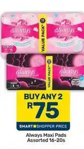 Pick n Pay Always - maxi pads offer