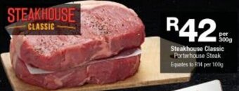 Checkers Steakhouse Classic Porterhouse Steak 300g offer