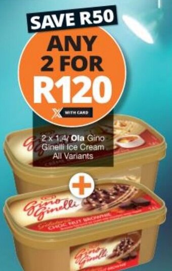 Checkers Ola Gino Ginelli Ice Cream All Variants 2x1,4L offer