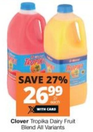 Checkers Clover Tropika Dairy Fruit Blend All Variants 2L offer