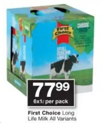 Checkers First Choice Long Life Milk All Variants 6x1L offer