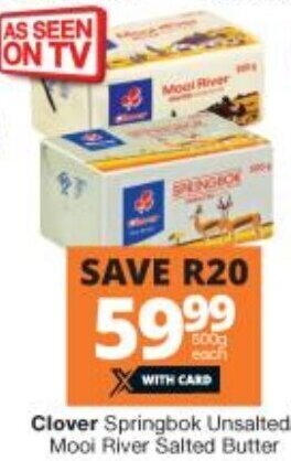 Checkers Clover Springbok Unsalted/Mooi River Salted Butter 500g offer
