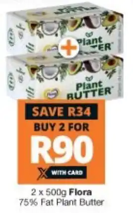 Checkers Flora Plant Butter 2x500g offer