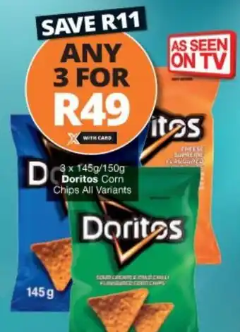 Checkers Doritos Corn Chips All Variants 3x145g/150g offer