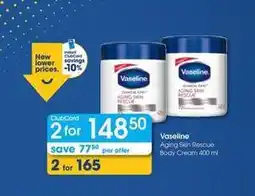 Clicks Vaseline - aging skin rescue body cream offer