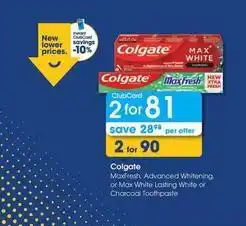 Clicks Colgate - maxfresh, advanced whitening, or max white lasting white or charcoal toothpaste offer