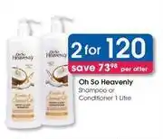 Clicks Oh so heavenly - shampoo or conditioner offer