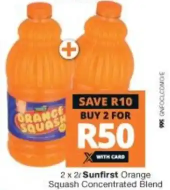 Checkers Sunfirst Orange Squash Concentrated Blend 2x2L offer