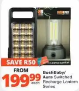 Checkers Hyper BushBaby/Aura Switched Recharge Lantern Series offer