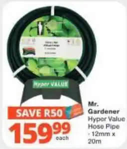 Checkers Hyper Mr. Gardener Hyper Value Hose Pipe offer