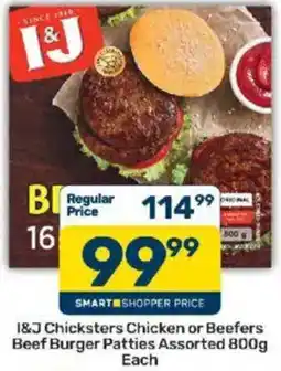 Pick n Pay I&J Chicksters Chicken or Beefers Beef Burger Patties Assorted offer