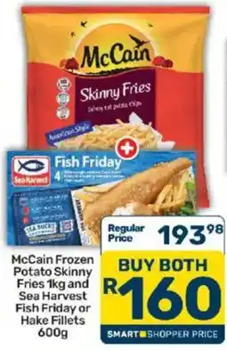 Pick n Pay McCain Frozen Potato Skinny Fries and Sea Harvest Fish Friday or Hake Fillets offer