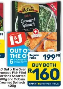 Pick n Pay I&J Out o' the Oven Crumbed Fish Fillet Assorted and McCain Creamed Spinach offer