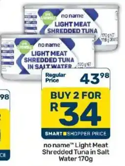 Pick n Pay no name Light Meat Shredded Tuna in Salt Water offer