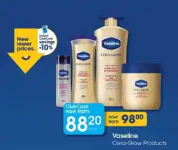 Clicks Vaseline Cera-Glow Products offer