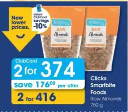 Clicks Clicks Smartbite Foods Raw Almonds 750 g offer