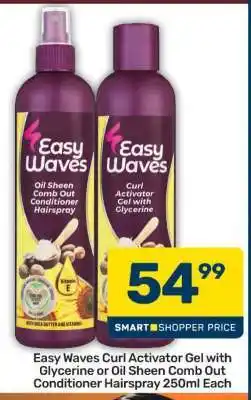 Pick n Pay Easy Waves Curl Activator Gel with Glycerine or Oil Sheen Comb Out Conditioner Hairspray 250ml Each offer