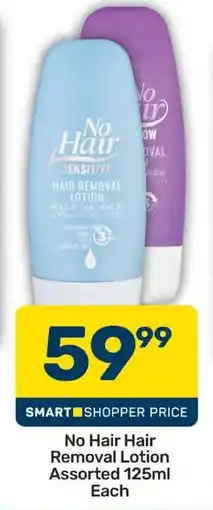 Pick n Pay No Hair Hair Removal Lotion Assorted 125ml Each offer