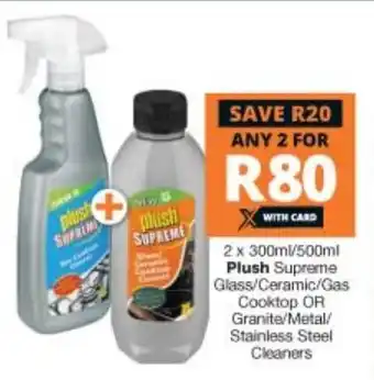 Checkers Plush Supreme Glass/Ceramic/Gas Cooktop or Granite/Metal/Stainless Steel Cleaner 2x300ml/500ml offer