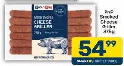 Pick n Pay PnP Smoked Cheese Griller 375g offer