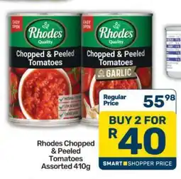 Pick n Pay Rhodes Chopped & Peeled Tomatoes Assorted 410g offer