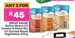 Game GREAT VALUE Butter Beans OR Tomato & Onion Mix OR Curried Mixed Vegetables offer