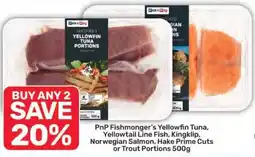 Pick n Pay Hypermarket PnP Fishmonger's Yellowfin Tuna, Yellowtail Line Fish, Kingklip, Norwegian Salmon, Hake Prime Cuts or Trout Portions offer
