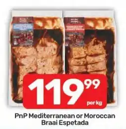 Pick n Pay Hypermarket PnP Mediterranean or Moroccan Braai Espetada offer