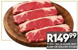 OBC Meat & Chicken OBC A-CLASS BEEF RUMP OR SIRLOIN STEAKS offer