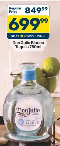 Pick n Pay Hypermarket Don Julio Blanco Tequila offer