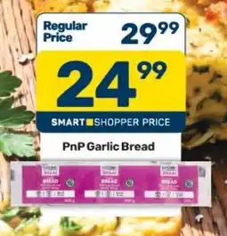 Pick n Pay Hypermarket PnP Garlic Bread offer